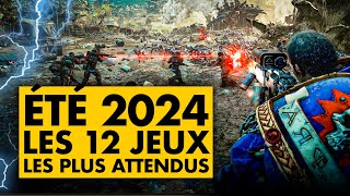 Les 12 JEUX les PLUS ATTENDUS de lÉTÉ 2024  🔥 De TRÈS GROS TITRES à venir [upl. by Berfield]