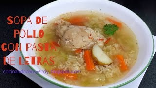 Receta Sopa De Pollo Con Pasta De Letras Riquisimo [upl. by Ahtabat646]