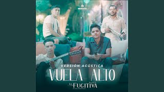 Vuela Alto Versión Acústica [upl. by Idelson]