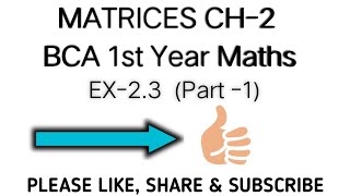 Matrix Chapter2 Ex23 part 1  Bca 1st year maths class 12th Maths Matrix ch 3 by pk [upl. by Nisbet]