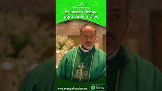 Es mucho tiempo para darle a Dios  Padre Caro [upl. by Plante]