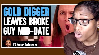 GOLD DIGGER Leaves BROKE GUY Mid Date Dhar Mann Reaction [upl. by Arihas497]