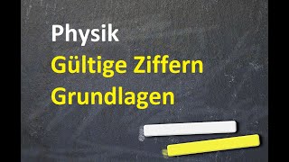 Physik  Gültige Ziffern  Grundlagen [upl. by Seale]