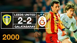 Nostalji Maçlar  19992000 Sezonu Leeds United 2  2 Galatasaray  UEFA Kupası Yarı Final [upl. by Adley]