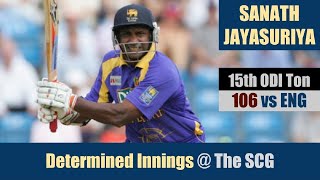 SANATH JAYASURIYA  15th ODI Ton  106  The SCG  8th Match  SL vs ENG  VB Series 2003 [upl. by Regen]