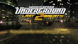 How to fix transparent car and flickering last breath mod  NFS Underground 2 [upl. by Inahs]