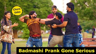 Badmashi Prank Gone Serious  Pranks In Pakistan  Humanitarians [upl. by Nitsud]