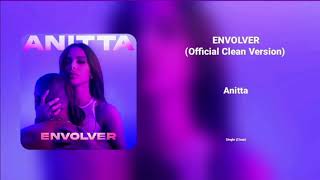 Anitta  Envolver Official Clean Version [upl. by Krahling]