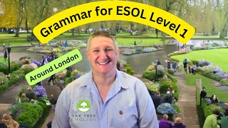 ESOL Grammar for Level 1 [upl. by Dennis]