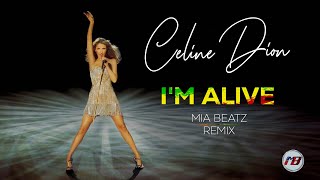 Celine Dion  Im Alive MIA BEATZ [upl. by Colfin]