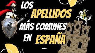 Los 12 APELLIDOS más comunes en ESPAÑA [upl. by Sinegold]