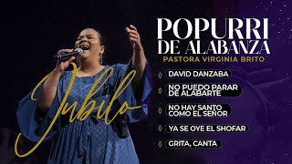 POPURRI DE ALABANZA Jubilo AUDIO  Pastora Virginia Brito [upl. by Krell]