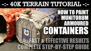 40K Terrain Tutorial How to Paint Munitorum ARMOURED CONTAINERS  HD [upl. by Vassell55]