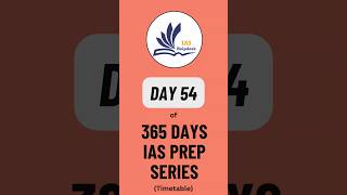 IAS time table Day 54 upsc ias [upl. by Melville]