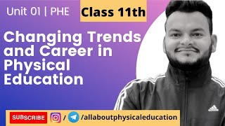 Changing trend amp Career in PE Oneshot Unit 1 Physical Education Class 11  202223 [upl. by Eibot51]