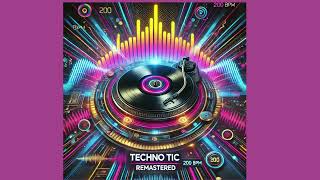 Techno TIC Remastered [upl. by Kornher]