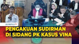 FULL Sudirman di Sidang PK Kasus Vina Cirebon Menangis Ngaku Disiksa hingga Tunjukkan Bekas Luka [upl. by Klenk]