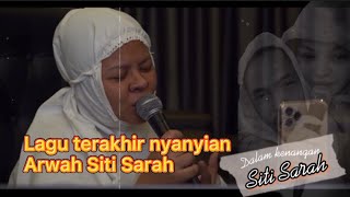 Lagu Terakhir Nyanyian Siti Sarah l Sayu [upl. by Kalfas844]