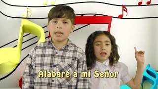 quotAlábare a mi Señorquot  Corito cristiano para niños  infantil [upl. by Acirfa]