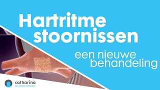 Nieuwe behandeling voor hartritmestoornissen beschikbaar in het Catharina Hart en Vaatcentrum [upl. by Leirea]