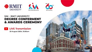 SIM – RMIT University Degree Conferment amp Awards Ceremony 2024 Session 3 [upl. by Evette89]