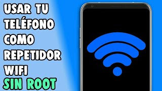 USAR UN TELÉFONO ANDROID COMO REPETIDOR WIFI 2020 [upl. by Barrus680]