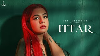 Ittar  Jasmine Sandlas  BPraak  Jaani  Arvindr Khaira  Desi Melodies [upl. by Suilmann357]