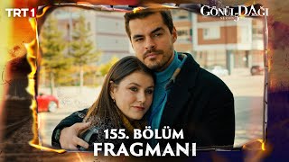 Gönül Dağı 155 Bölüm Fragmanı trt1 [upl. by Harmaning221]