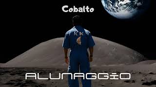 Alunaggio  Cobalto official audio [upl. by Weasner]