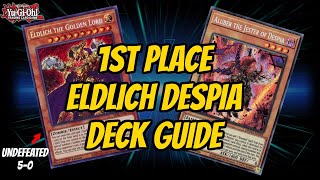 Eldlich Despia 1st Place Deck Guide  YuGiOh [upl. by Ferrell534]