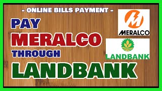 Landbank iAcesss Bills Payment How to Pay Meralco through Landbank Online [upl. by Lenssen230]