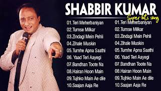 Hits Of Shabbir Kumar  Best of Shabbir Kumar  Evergreen Hindi Songs [upl. by Craig]