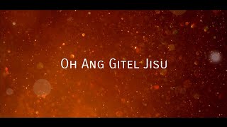 O Ang Gitel Jisu Gital dakbo angko Lyrics Video Cover Song Bngospel [upl. by Ulla617]