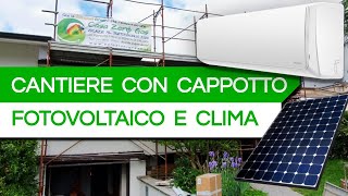 Cantiere con CAPPOTTO FOTOVOLTAICO e CLIMATIZZATORI in provincia di LODI [upl. by Sirred]