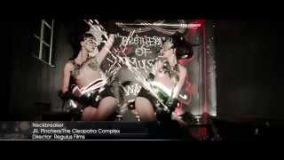 quotNeckbreaker feat Jr PinchersquotThe Cleopatra Complex and Jr Pinchers OFFICIAL VIDEO [upl. by Gredel]