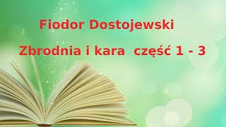 Fiodor Dostojewski Zbrodnia i kara część 1  3  darmowy audiobook  lektura [upl. by Suellen799]