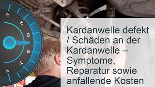 Kardanwelle defekt  Kosten » Symptome » Reparatur [upl. by Oiluj652]