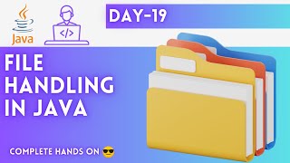 Day19  File Handling  JAVA Tutorial  JAVA Full Course [upl. by Leddy]