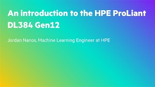 An introduction to the HPE ProLiant DL384 Gen12 [upl. by Thorfinn]