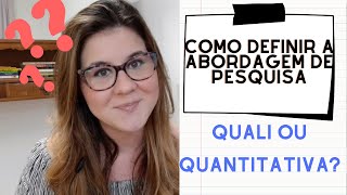 Como definir a abordagem de pesquisa  Quantitativa Qualitativa ou de Métodos Mistos [upl. by Barrington]