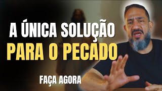 A Única Solução Para Os Seus Pecados  LUCIANO SUBIRÁ [upl. by Nayra]