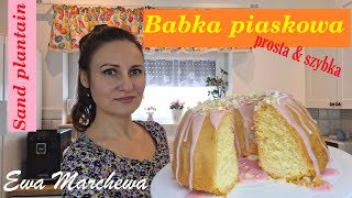 Babka piaskowa  klasyczny Wielkanocny przepis na pyszne i szybkie ciasto [upl. by Melitta]