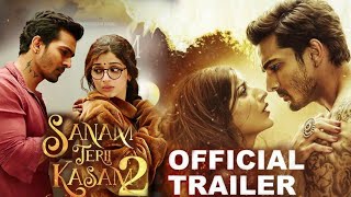 Sanam Teri Kasam 2  official trailer  release date soon [upl. by Edahsalof168]