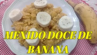 Como Fazer Mexido Ou Virado Doce De Banana [upl. by Yenaled573]