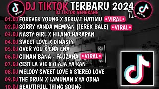 DJ TIK TOK TERBARU 2024 🎵 DJ FOREVER YOUNG X SEKUAT HATIMU 🎵DJ SORRY YANDA MEMPAN TEREK BALE🎵 VIRAL [upl. by Hebert189]