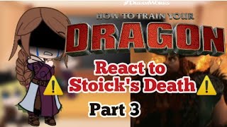 Past HTTYD react to ⚠️Stoicks Death⚠️  Part 35  REQUESTED  HTTYD [upl. by Astera]