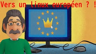 Vers un Linux européen  êtes vous prêt à ladopter [upl. by Aneeres]