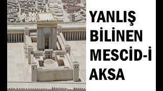 Yanlış Bilinen Mescidi Aksa  Süleyman Tapınağının Kısa Tarihçesi [upl. by Anilosi390]