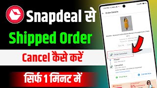 Snapdeal se order cancel kaise kare  how to cancel order shipped in Snapdeal [upl. by Aneertak]