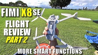 Xiaomi FIMI X8 SE Flight Test Review  Part 2  More Smart Functions Pros amp Cons [upl. by Ylesara834]